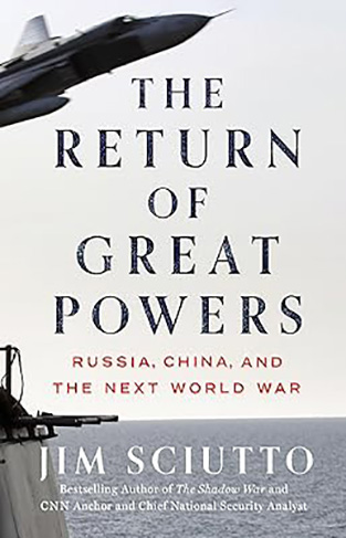 The Return of Great Powers - Russia, China, and the Next World War